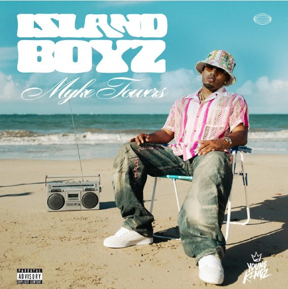 Myke Towers releases “Island Boyz” | De Último Minuto English