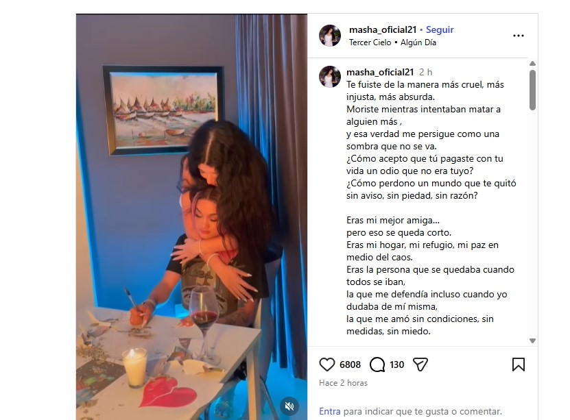 “¿Cómo acepto que tú pagaste con tu vida un odio que no era tuyo?”: el dolor de Masha por muerte de su amiga | 1 | “¿Cómo acepto que tú pagaste con tu vida un odio que no era tuyo?”: el dolor de Masha por muerte de su amiga - Noticias de hoy en República Dominicana | De Último Minuto